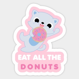 Eat All The Donuts Sticker